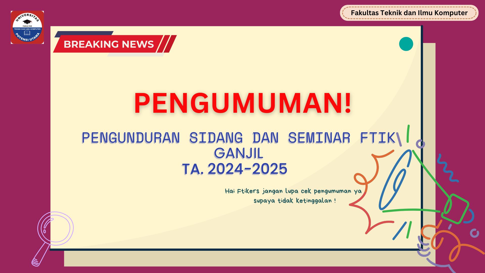 PENGUMUMAN PENGUNDURAN SIDANG DAN SEMINAR SKRIPSI